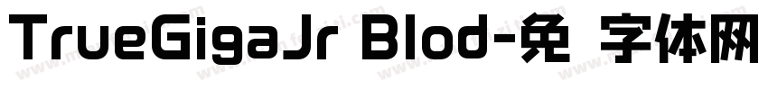 TrueGigaJr Blod字体转换